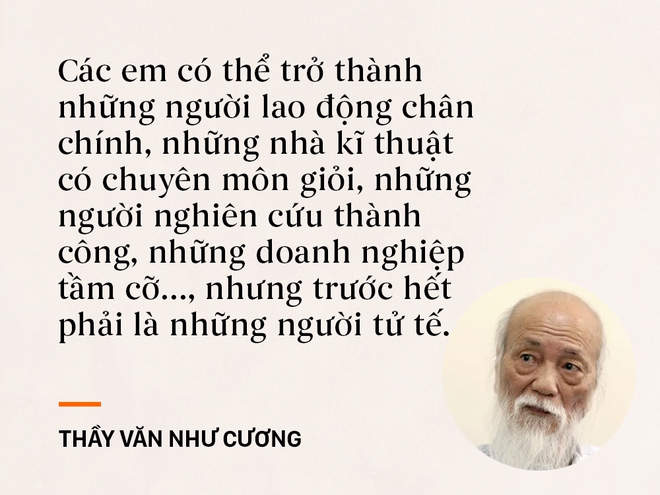 Những câu nói sống mãi trong trái tim mọi thế hệ học trò của thầy Văn Như Cương - Ảnh 6.