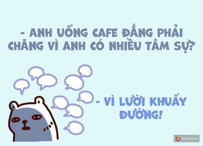 Gửi gắm tới hội g&aacute;i ế: Tưởng tượng &iacute;t th&ocirc;i, kh&ocirc;ng phải l&uacute;c n&agrave;o tụi con trai cũng s&acirc;u sắc như chị em nghĩ đ&acirc;u! - Ảnh 1.