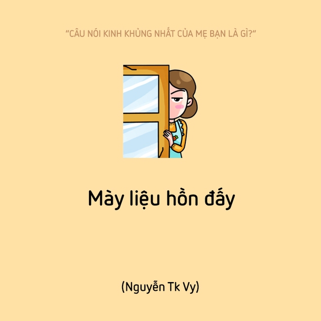 Mày liệu hồn đấy! - Khi mẹ đã nói câu này thì thôi xong... - Ảnh 15.