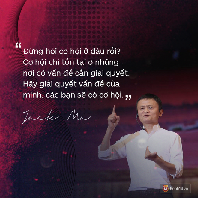 Loạt phát ngôn đầy cảm hứng tỷ phú Jack Ma vừa gửi đến các bạn trẻ Việt Nam - Ảnh 17.