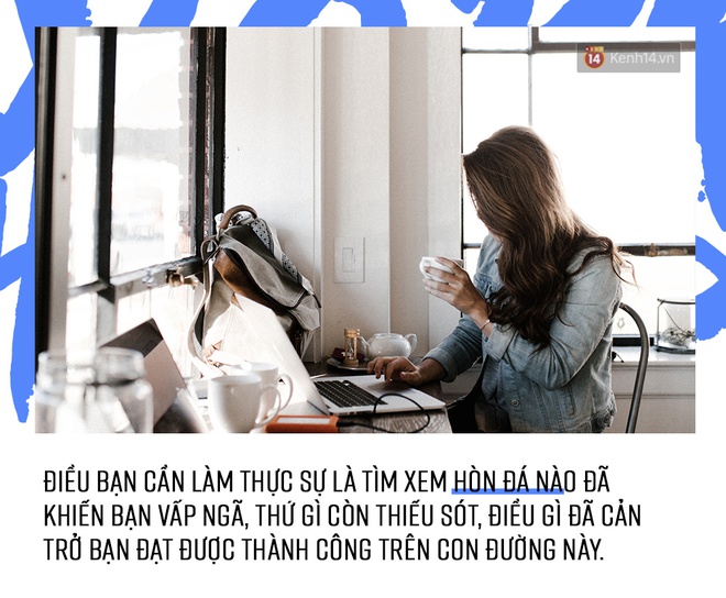 Hãy cảm ơn thất bại nếu nhờ nó bạn biết mình yếu ở đâu! - Ảnh 3.