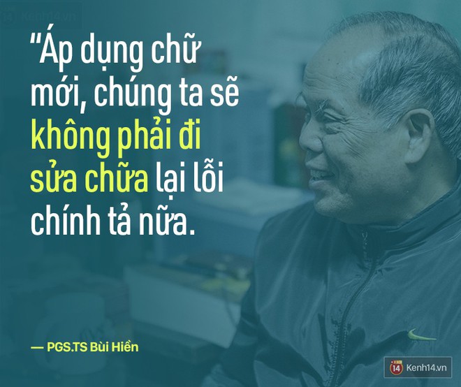 PGS.TS Bùi Hiền nói về đề xuất cải tiến tiếng Việt bị ném đá: Họ dùng chính chữ của tôi để chửi tôi, chứng tỏ chữ này rất nhạy, rất nhanh vào đầu! - Ảnh 8.