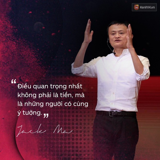 Loạt phát ngôn đầy cảm hứng tỷ phú Jack Ma vừa gửi đến các bạn trẻ Việt Nam - Ảnh 7.