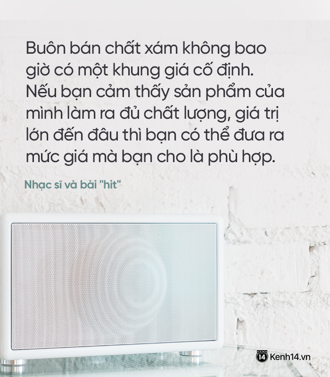 Nhạc sĩ v&agrave; b&agrave;i hit: Định gi&aacute; cho &acirc;m nhạc l&agrave; chuyện b&igrave;nh thường, t&igrave;m đến người c&oacute; tầm th&igrave; phải trả được gi&aacute; xứng tầm - Ảnh 4.