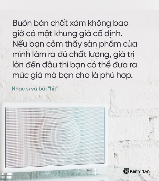 Nhạc sĩ và bài hit: Định giá cho âm nhạc là chuyện bình thường, tìm đến người có tầm thì phải trả được giá xứng tầm - Ảnh 4.