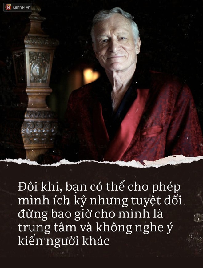 Những c&acirc;u n&oacute;i bất hủ của Hugh Hefner - &ocirc;ng tr&ugrave;m tạp ch&iacute; Playboy nổi tiếng to&agrave;n cầu - Ảnh 2.