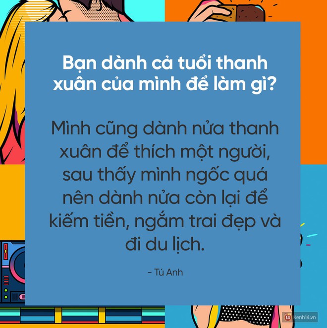 Hãy trả lời câu hỏi đang hot nhất MXH: Bạn dành cả thanh xuân để làm gì? - Ảnh 5.