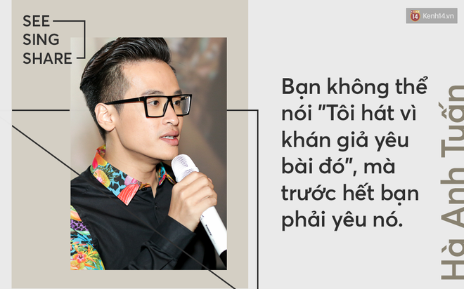 H&agrave; Anh Tuấn: Nếu See Sing Share kh&ocirc;ng được kh&aacute;n giả ủng hộ, th&igrave; chưa chắc t&ocirc;i sẽ đi tiếp với &acirc;m nhạc - Ảnh 4.