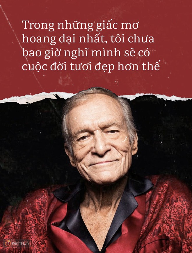 Những c&acirc;u n&oacute;i bất hủ của Hugh Hefner - &ocirc;ng tr&ugrave;m tạp ch&iacute; Playboy nổi tiếng to&agrave;n cầu - Ảnh 3.
