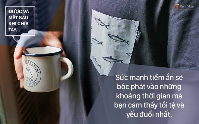 6 điều được và mất khi chia tay những mối tình sai - Ảnh 9.