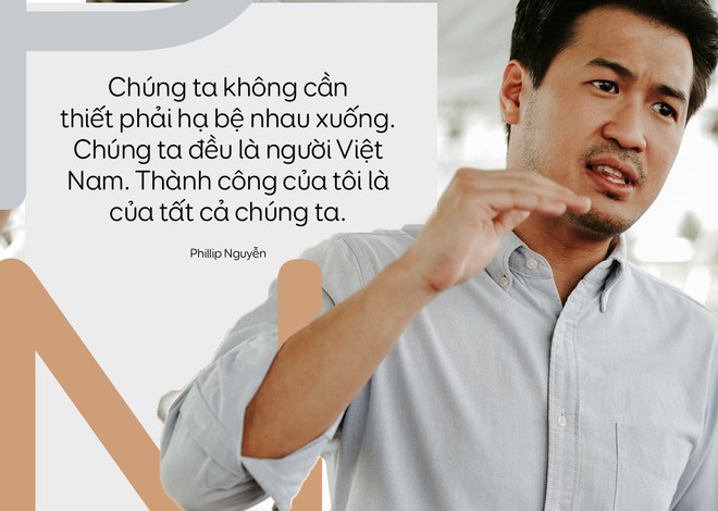 Phillip Nguyễn: Chúng ta đều là người Việt Nam, không cần thiết phải hạ bệ nhau. Thành công của tôi là của tất cả chúng ta - Ảnh 8.