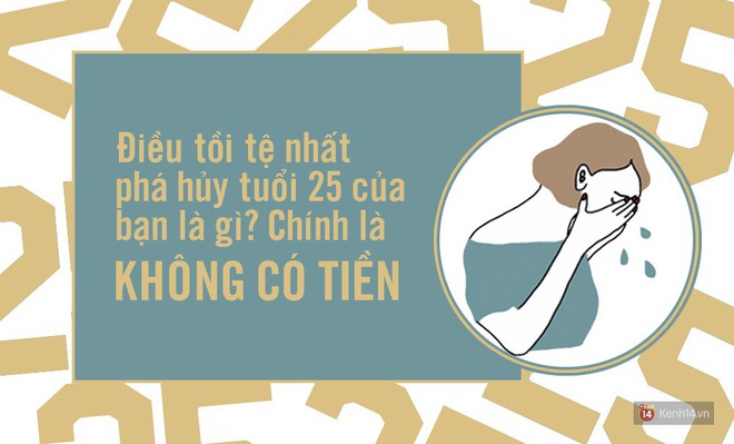 20 việc khiến bạn nhận ra tuổi 25 phũ với m&igrave;nh đến thế n&agrave;o! - Ảnh 5.
