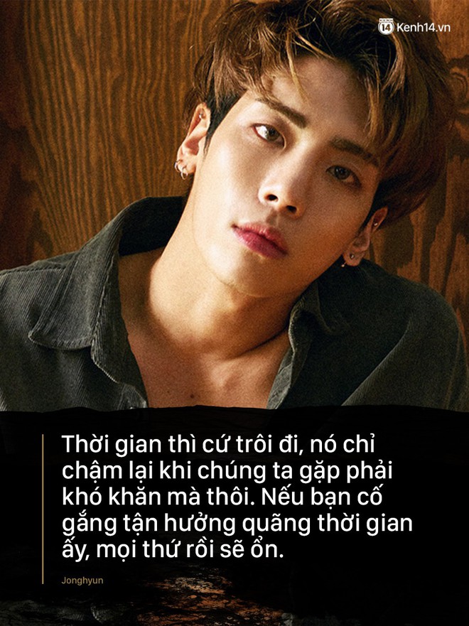 Lời động viên sống mãi với thời gian của Jonghyun: Hiện tại có thể chia ly, nhưng chúng ta sẽ còn gặp lại - Ảnh 7.