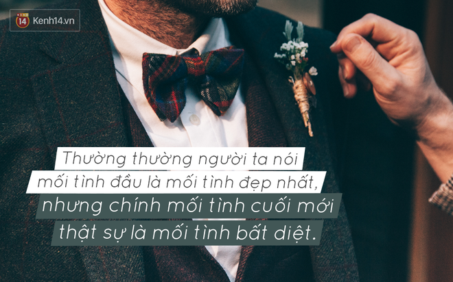 Nếu ai đ&oacute; n&oacute;i rằng t&igrave;nh y&ecirc;u kh&ocirc;ng tồn tại tr&ecirc;n đời, vậy th&igrave; h&atilde;y cho họ đọc 7 c&acirc;u n&oacute;i n&agrave;y - Ảnh 11.
