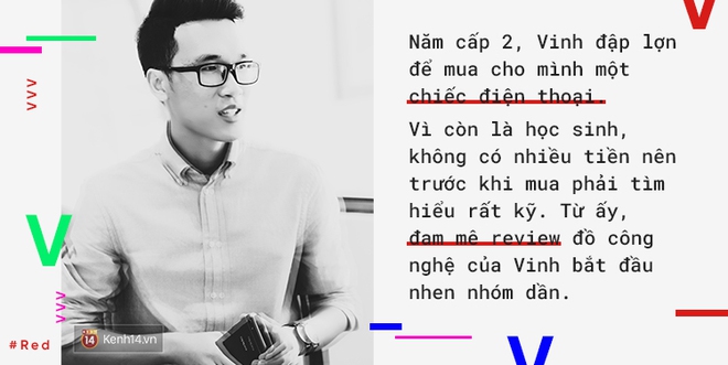 Vinh Vật Vờ: Từ gã trai giọng quê làm clip cho đến thần tượng review công nghệ nổi tiếng nhất Việt Nam - Ảnh 3.