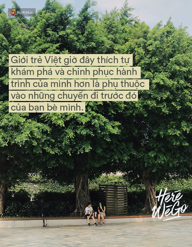 Nhớ nhé, hãy đi du lịch theo cách riêng của mình và cho thế giới biết bạn là ai! - Ảnh 1.