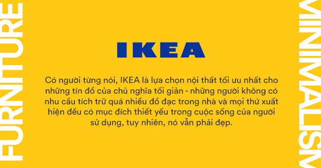 IKEA - Nơi có tất cả những gì các tín đồ của chủ nghĩa tối giản cần! - Ảnh 2.