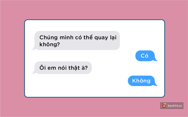 Kh&ocirc;ng muốn phải t&igrave;m c&aacute;i lỗ nẻ n&agrave;o để chui xuống th&igrave; đừng dại m&agrave; nhắn tin cho người y&ecirc;u cũ - Ảnh 3.