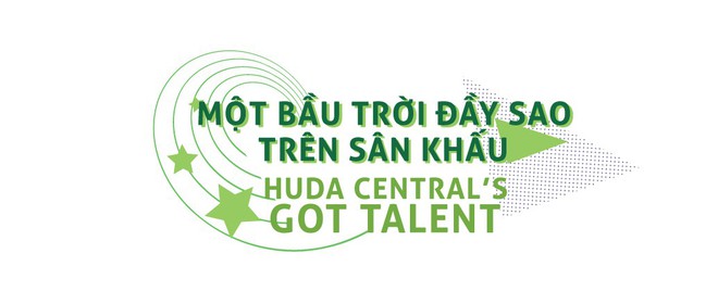 Huda Central&rsquo;s Got Talent - H&agrave;nh tr&igrave;nh khẳng định t&agrave;i năng v&agrave; tỏa s&aacute;ng của thế hệ trẻ miền Trung - Ảnh 4.