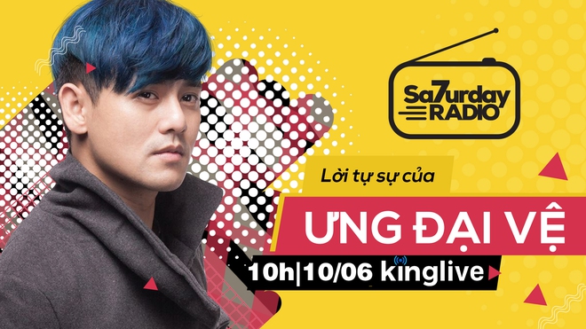 Saturday Radio: Ưng Đại Vệ đã sẵn sàng gợi lại một thời ký ức của thế hệ 8x, 9x - Ảnh 4.