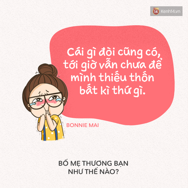 Bố mẹ đã chiều chuộng bạn như thế nào? - Ảnh 13.