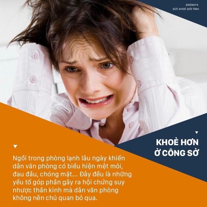 5 vấn đề sức khoẻ mà dân văn phòng ngồi điều hòa nhiều rất dễ mắc phải - Ảnh 9.