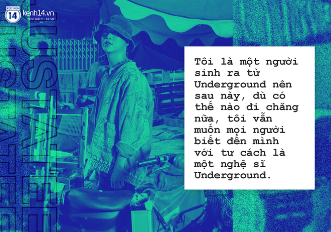 JustaTee: Dù có nổi thế nào, tôi vẫn muốn mọi người gọi mình là một nghệ sĩ Underground - Ảnh 7.
