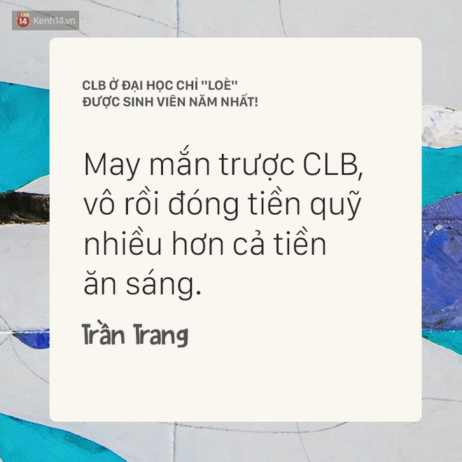 Tại sao chỉ có sinh viên năm nhất hứng thú với CLB ở trường ĐH trong khi năm 3, năm 4 không ai quan tâm? - Ảnh 9.