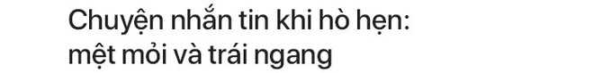 Thử dừng nhắn tin cho nhau đi, các bạn sẽ thấy tình yêu không qua tin nhắn là tình yêu tuyệt vời nhất - Ảnh 2.