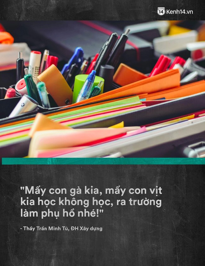 Loạt phát ngôn bá đạo của các thầy cô khiến học sinh chỉ biết câm nín - Ảnh 9.