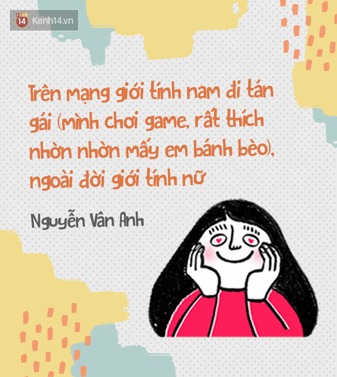 Ở ngo&agrave;i đời v&agrave; tr&ecirc;n mạng, bạn kh&aacute;c nhau như thế n&agrave;o? - Ảnh 11.