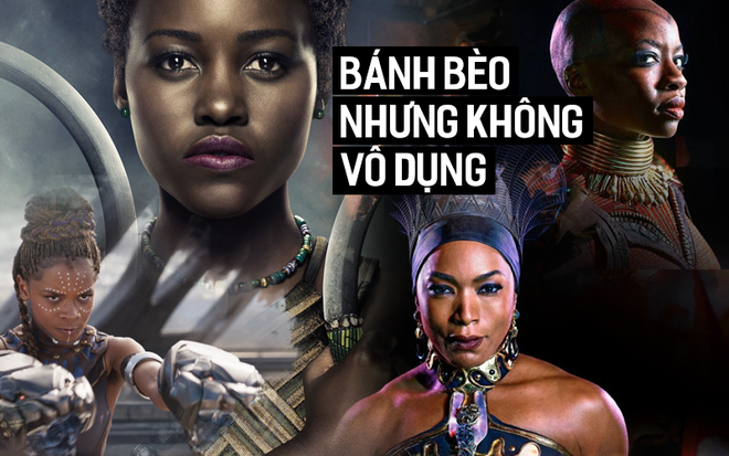 Hội chị em bạn dì Black Panther: Ai bảo cứ bánh bèo trong phim thì đều vô dụng? - Ảnh 2.