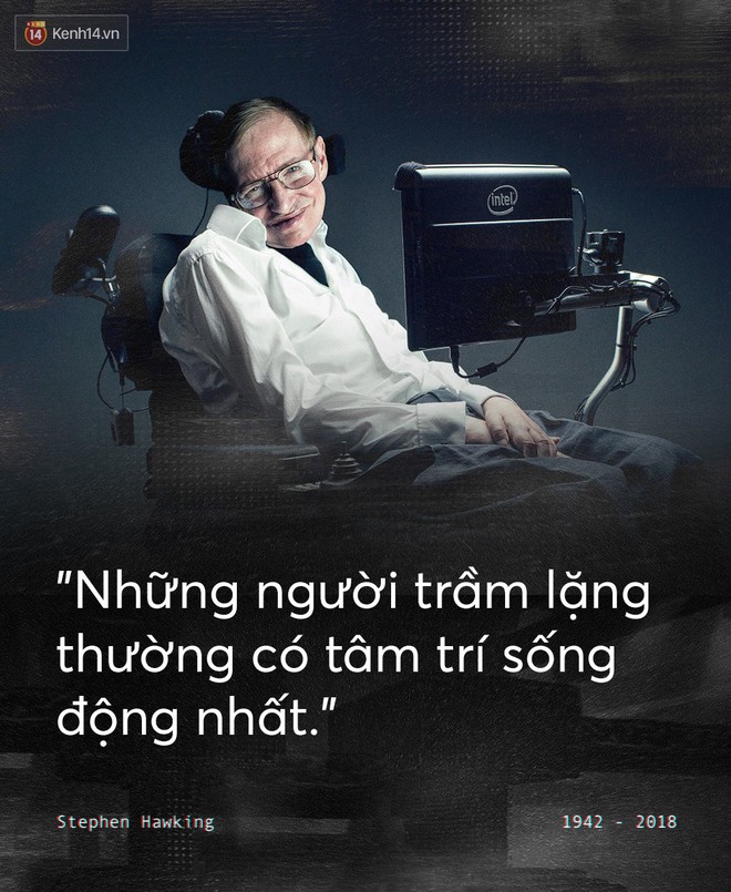 Những câu nói để đời của Stephen Hawking: Từ suy nghĩ giản đơn về cuộc đời cho tới triết lý mang tầm vũ trụ - Ảnh 6.