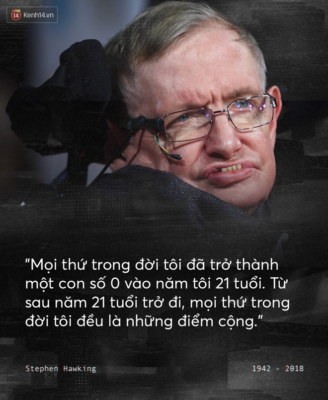 Những câu nói để đời của Stephen Hawking: Từ suy nghĩ giản đơn về cuộc đời cho tới triết lý mang tầm vũ trụ - Ảnh 8.