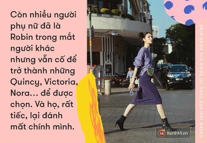 Ch&agrave;ng trai n&agrave;o cũng c&oacute; Robin của ri&ecirc;ng m&igrave;nh - một c&ocirc; g&aacute;i lu&ocirc;n-l&agrave;-ch&iacute;nh-m&igrave;nh - Ảnh 8.