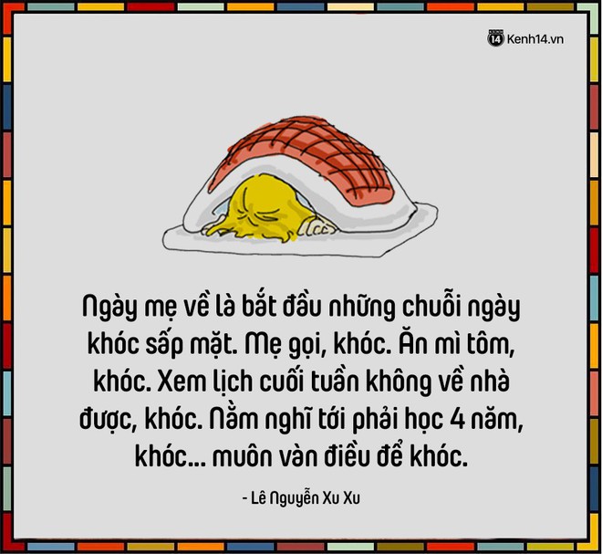 N&oacute;i về kỷ niệm nhớ nhất khi học xa nh&agrave; của bạn đi? - Ảnh 3.