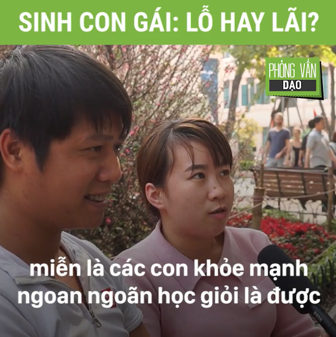 Phỏng vấn dạo: Sinh con gái, bố mẹ lỗ hay lãi? - Ảnh 12.