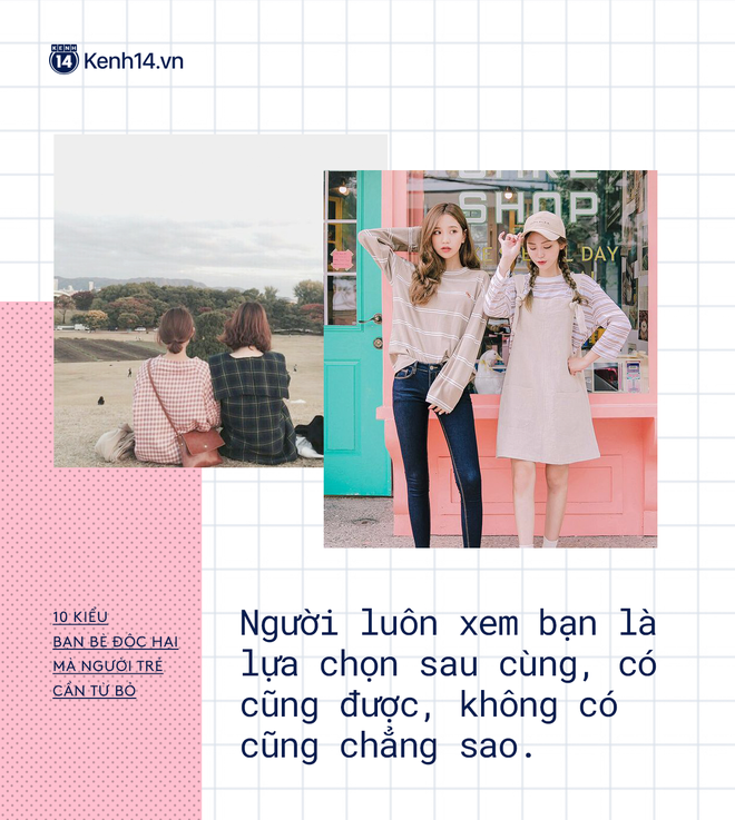 10 kiểu bạn b&egrave; n&ecirc;n nghỉ chơi c&agrave;ng sớm c&agrave;ng tốt - Ảnh 15.