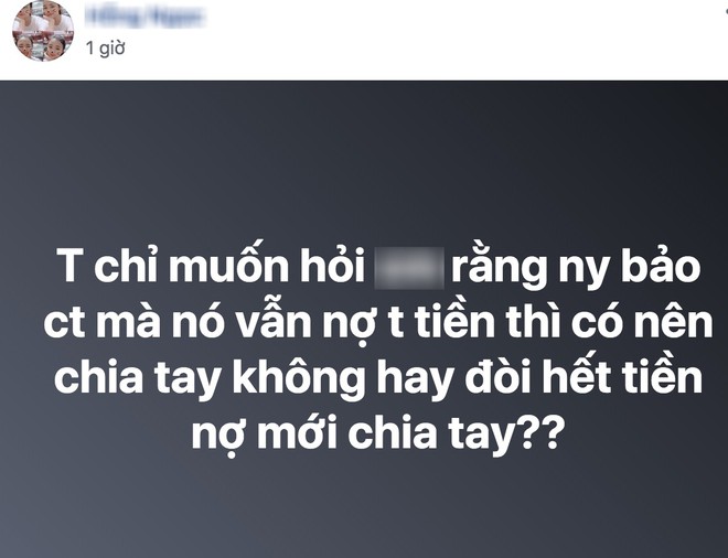 Bạn trai đòi chia tay trong lúc còn nợ tiền, dân mạng khuyên cô gái 1k cũng phải đòi về vì lý do này - Ảnh 1.