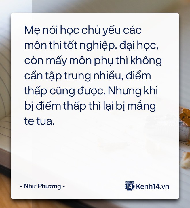 &Aacute;p lực thi cử: Mỗi lần điểm k&eacute;m l&agrave; thấy bản th&acirc;n v&ocirc; dụng, xấu hổ với bạn b&egrave;, tủi nhục với cha mẹ, thầy c&ocirc; - Ảnh 11.
