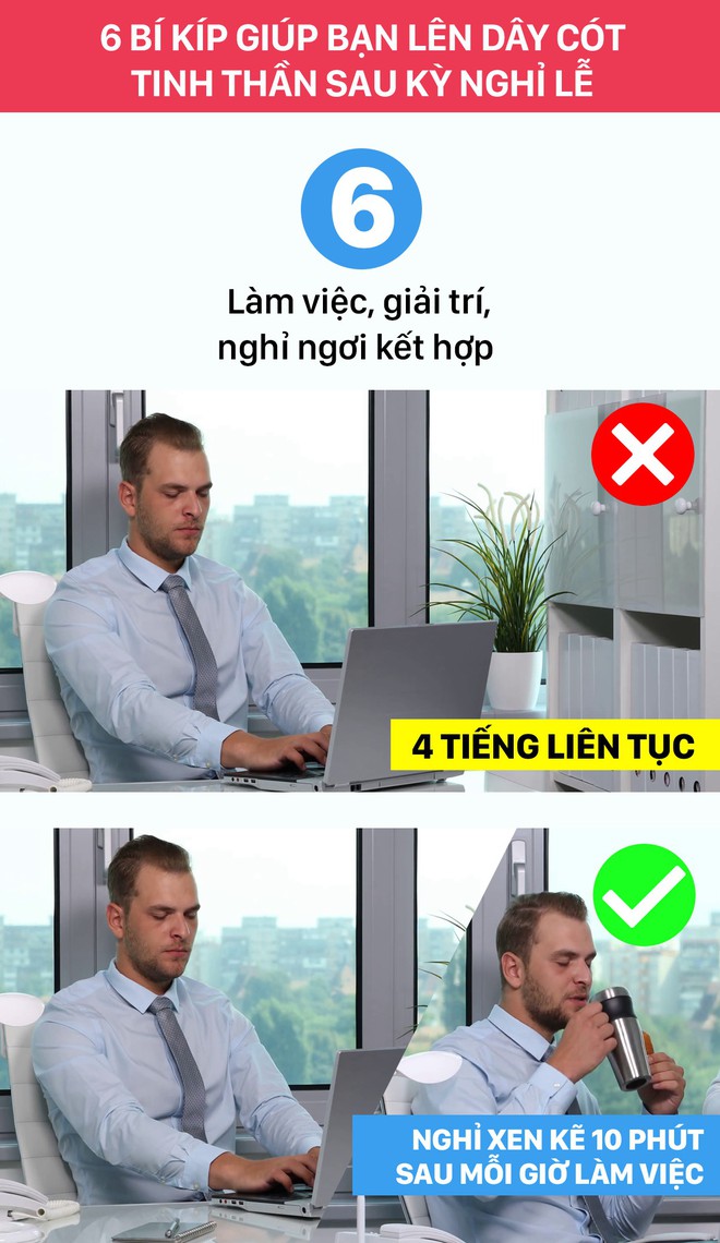 Hết nghỉ lễ rồi, để lên dây cót tinh thần làm việc - bạn nhất định phải biết 6 bí kíp này - Ảnh 6.