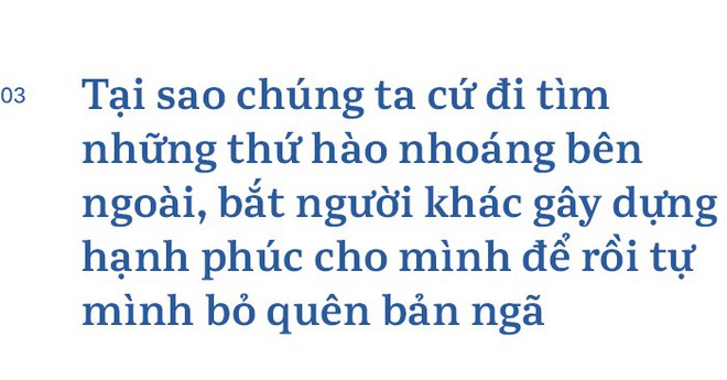 Thầy Tâm Tiến: Tại sao chúng ta phải tìm một ai đó mang hạnh phúc cho mình trong khi đó là thứ ta phải tự quyết định - Ảnh 6.