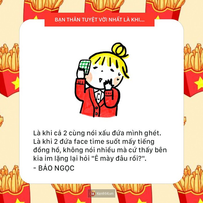 Khoảnh khắc nào bạn cảm thấy bạn thân của mình còn trên cả tuyệt vời? - Ảnh 13.