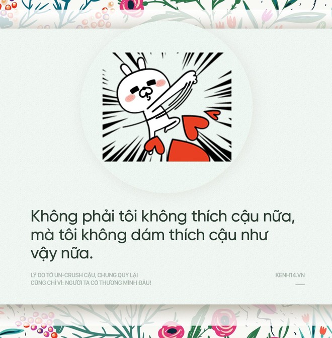 L&yacute; do tớ un-crush cậu, chung quy lại cũng chỉ v&igrave;: Người ta c&oacute; thương m&igrave;nh đ&acirc;u! - Ảnh 11.