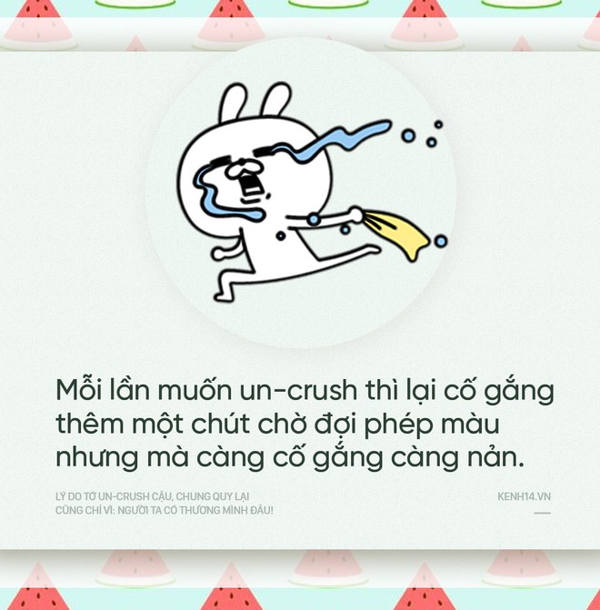 L&yacute; do tớ un-crush cậu, chung quy lại cũng chỉ v&igrave;: Người ta c&oacute; thương m&igrave;nh đ&acirc;u! - Ảnh 7.