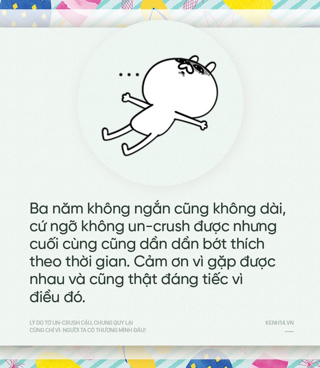 L&yacute; do tớ un-crush cậu, chung quy lại cũng chỉ v&igrave;: Người ta c&oacute; thương m&igrave;nh đ&acirc;u! - Ảnh 15.