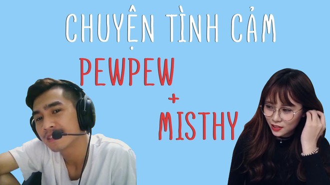 PewPew ghép đôi với Trâm Anh nhưng dân mạng lại ship PewPew - Misthy - Ảnh 3.