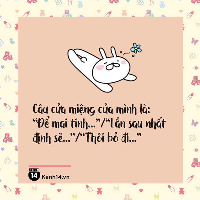 Có một kiểu người mắc chứng Để mai tính, làm gì cũng trì hoãn hoặc bỏ dở giữa chừng - Ảnh 11.