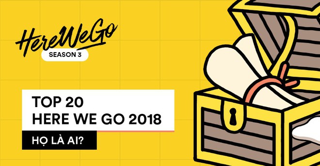 Here We Go 2018: Công bố Top 20 thí sinh xuất sắc nhất bước tiếp vào vòng 2, cuộc chơi bắt đầu gay cấn hơn bao giờ hết! - Ảnh 1.