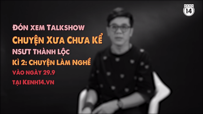 NSƯT Th&agrave;nh Lộc: Diễn vi&ecirc;n chuy&ecirc;n nghiệp bắt buộc phải hi sinh, thật mắc cười khi nhiều diễn vi&ecirc;n th&iacute;ch kể khổ với kh&aacute;n giả!&rdquo; - Ảnh 4.